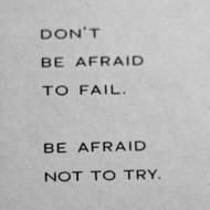 don't be afraid to fail
